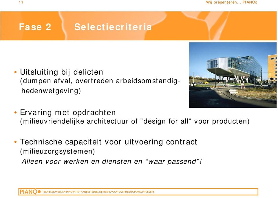 architectuur of design for all voor producten) Technische capaciteit voor
