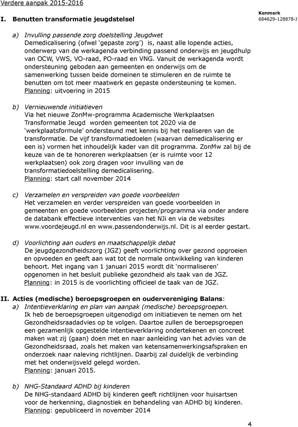 passend onderwijs en jeugdhulp van OCW, VWS, VO-raad, PO-raad en VNG.