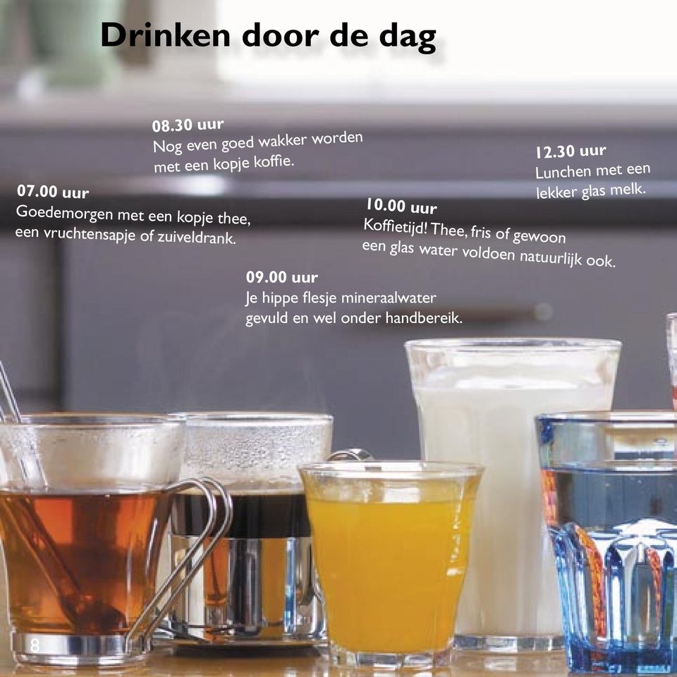 30 uur Nog even goed wakker worden met een kopje koffie. 12.