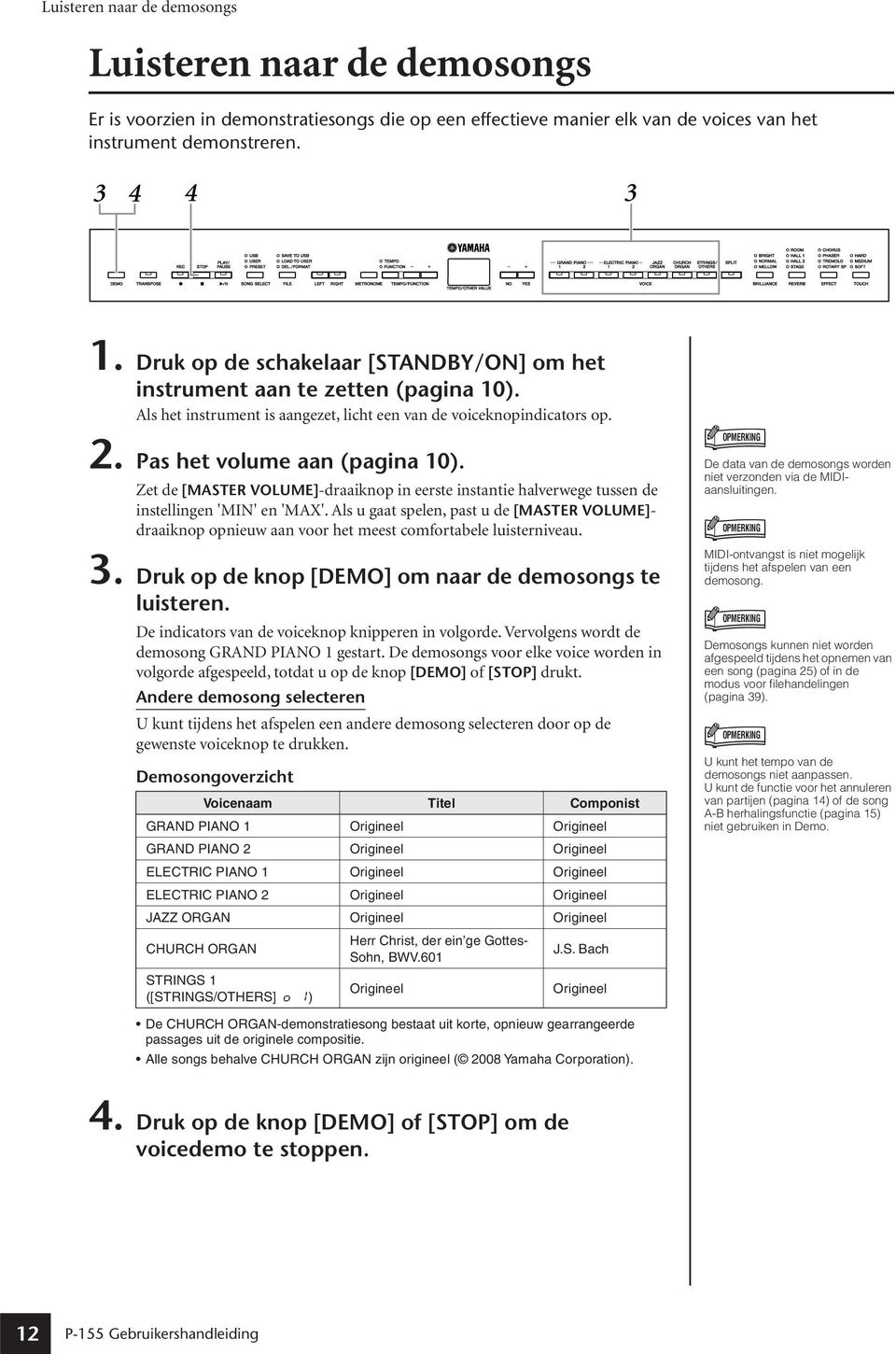 Zet de [MASTER VOLUME]-draaiknop in eerste instantie halverwege tussen de instellingen 'MIN' en 'MAX'.