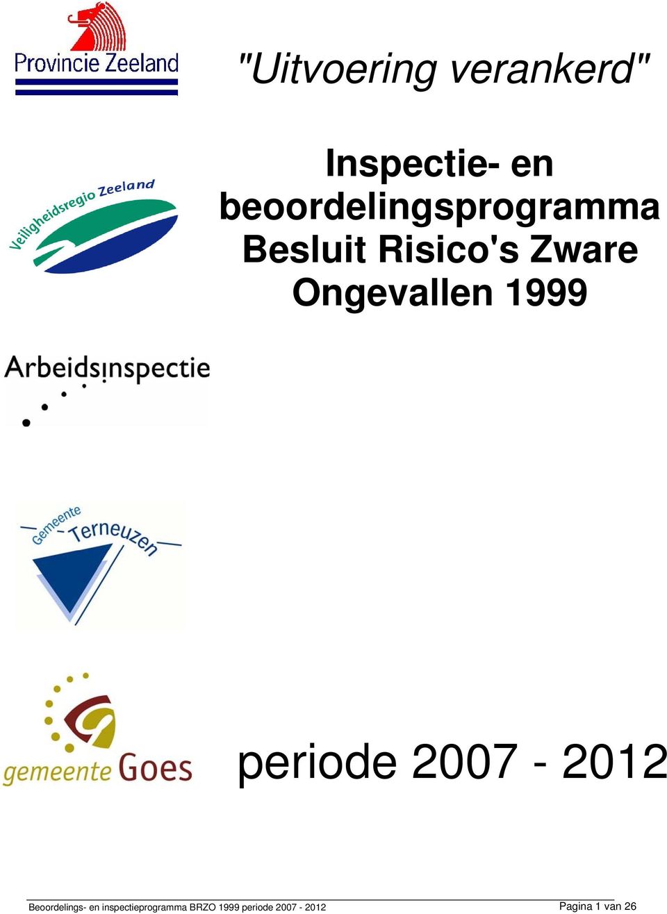 Ongevallen 1999 periode 2007-2012 Beoordelings-