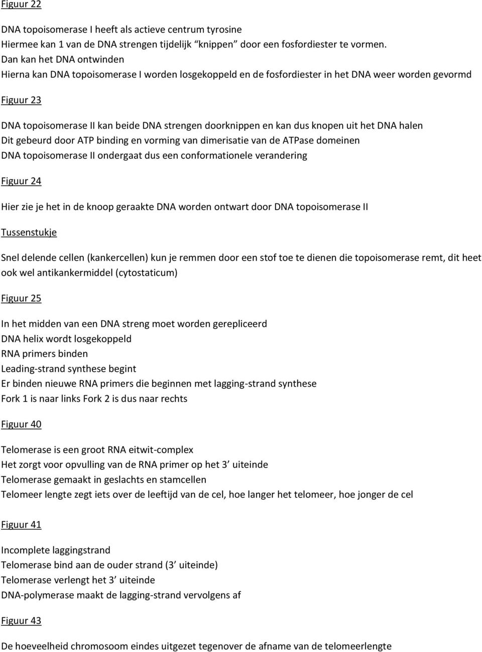 kan dus knopen uit het DNA halen Dit gebeurd door ATP binding en vorming van dimerisatie van de ATPase domeinen DNA topoisomerase II ondergaat dus een conformationele verandering Figuur 24 Hier zie