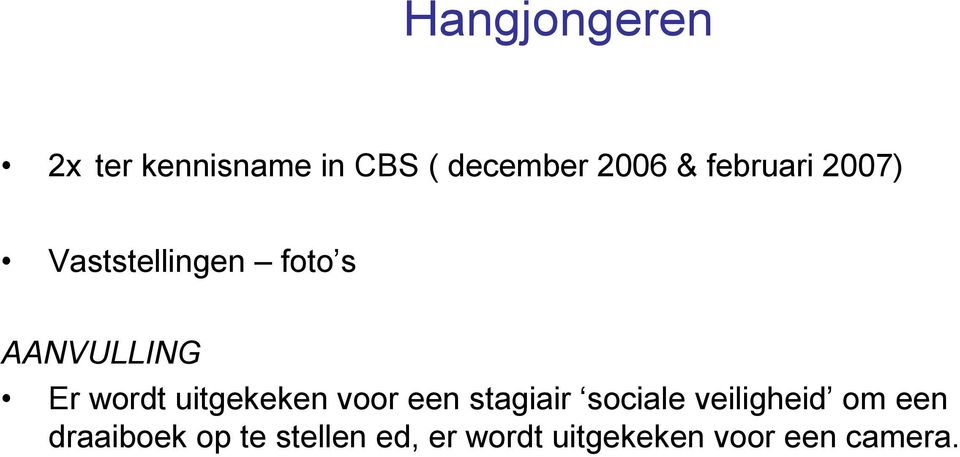 uitgekeken voor een stagiair sociale veiligheid om een