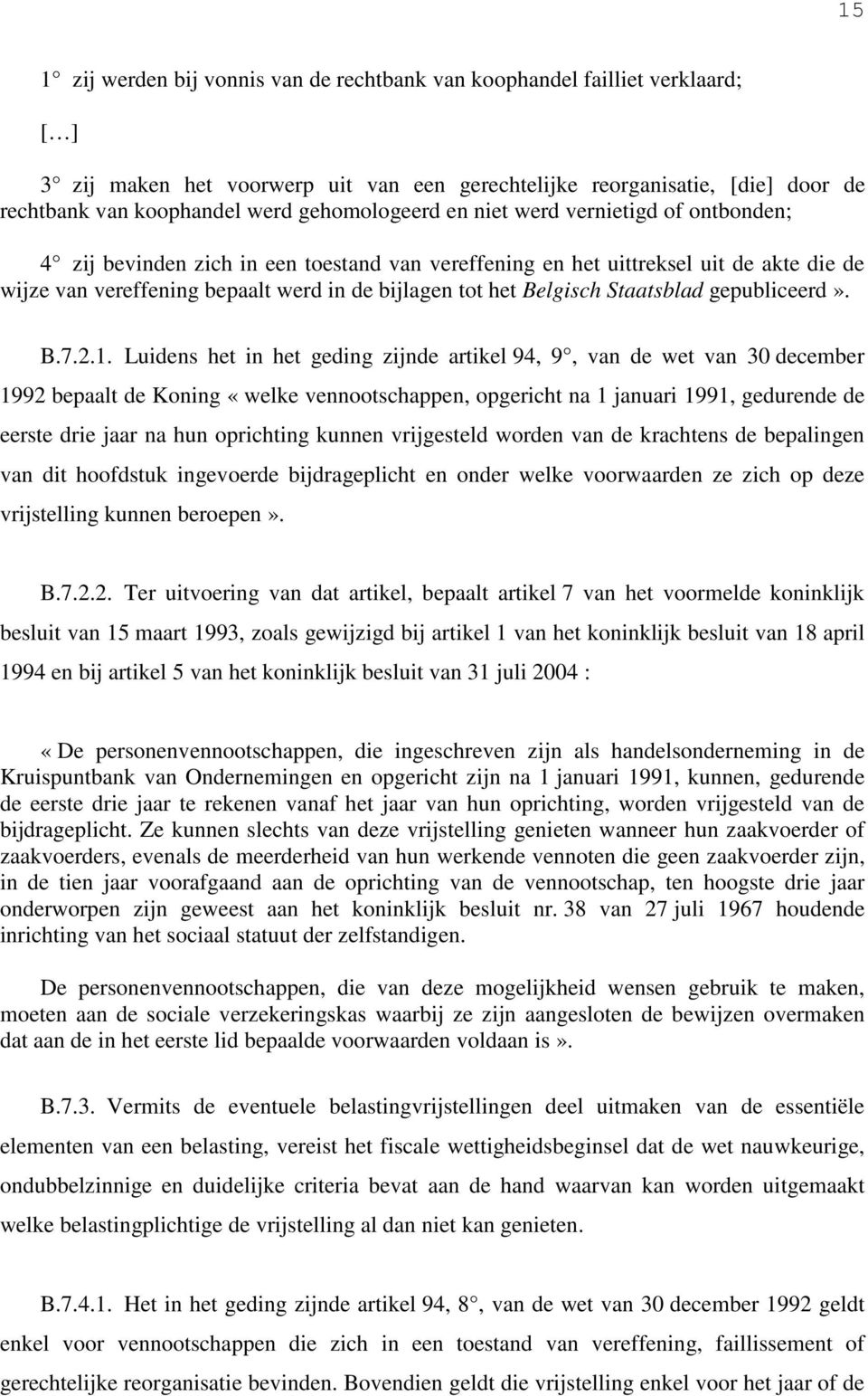 Belgisch Staatsblad gepubliceerd». B.7.2.1.