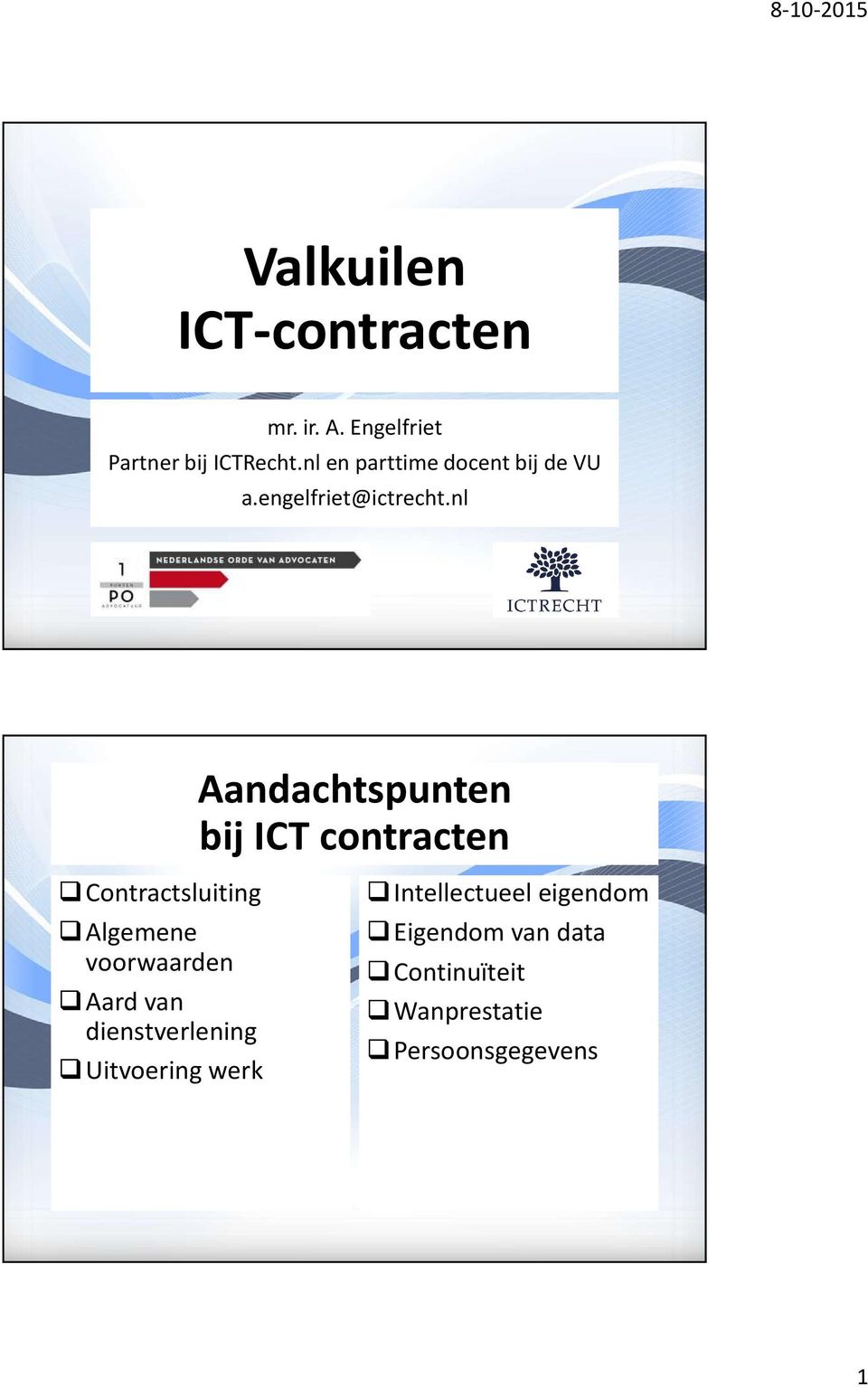 nl Aandachtspunten bij ICT contracten Contractsluiting Algemene voorwaarden Aard