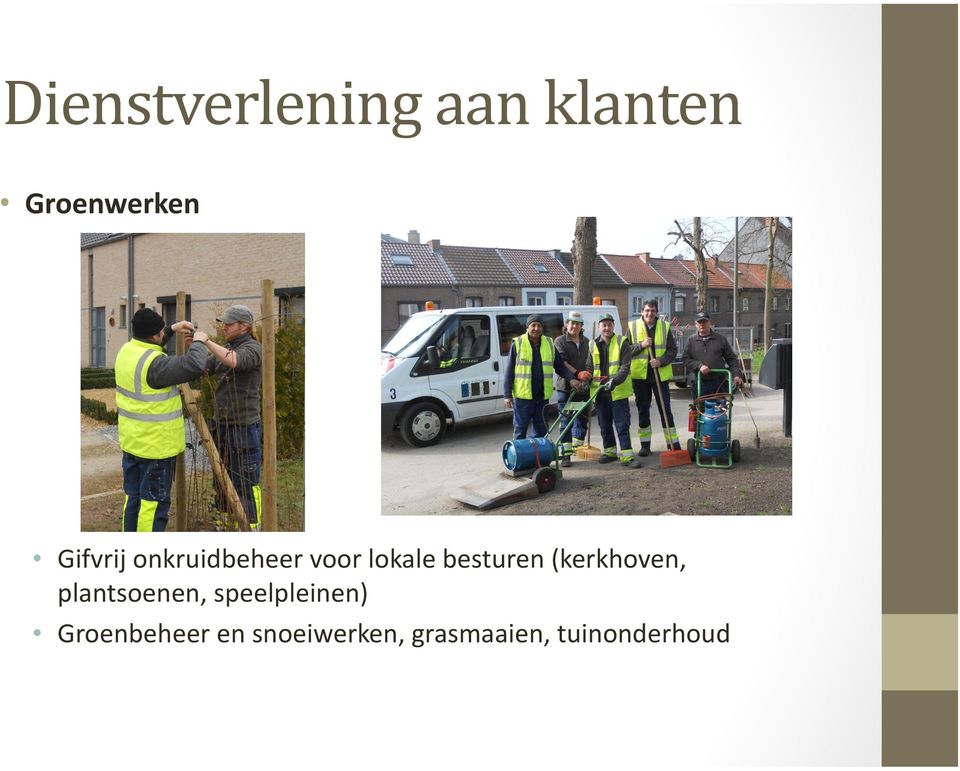 (kerkhoven, plantsoenen, speelpleinen)