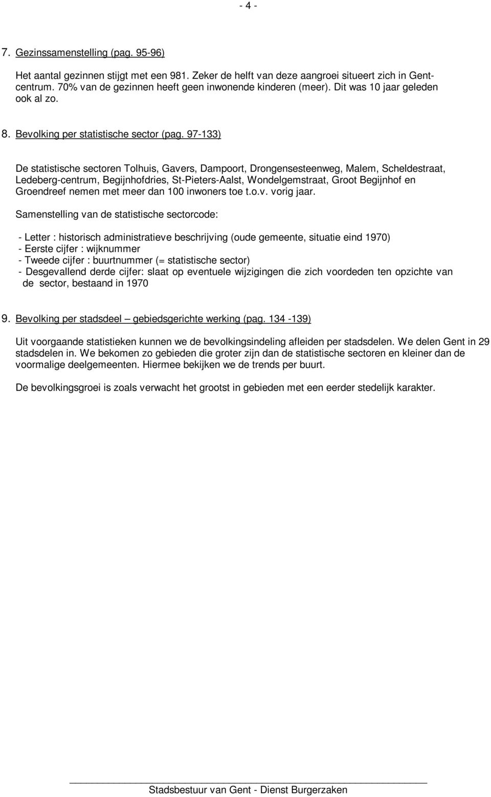 97-133) De statistische sectoren Tolhuis, Gavers, Dampoort, Drongensesteenweg, Malem, Scheldestraat, Ledeberg-centrum, Begijnhofdries, St-Pieters-Aalst, Wondelgemstraat, Groot Begijnhof en Groendreef