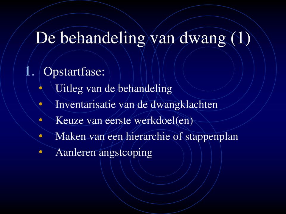 Inventarisatie van de dwangklachten Keuze van