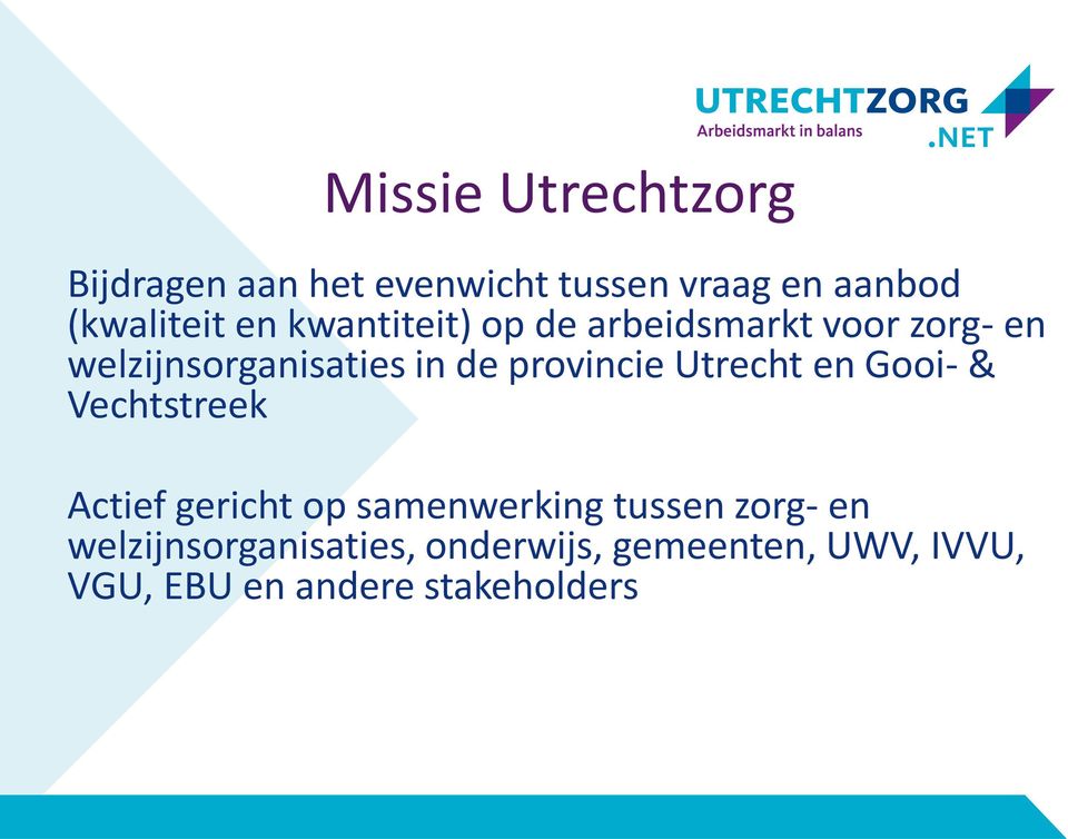 provincie Utrecht en Gooi- & Vechtstreek Actief gericht op samenwerking tussen