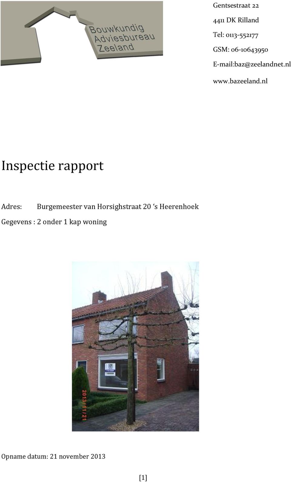 nl Inspectie rapport Adres: Burgemeester van Horsighstraat 20