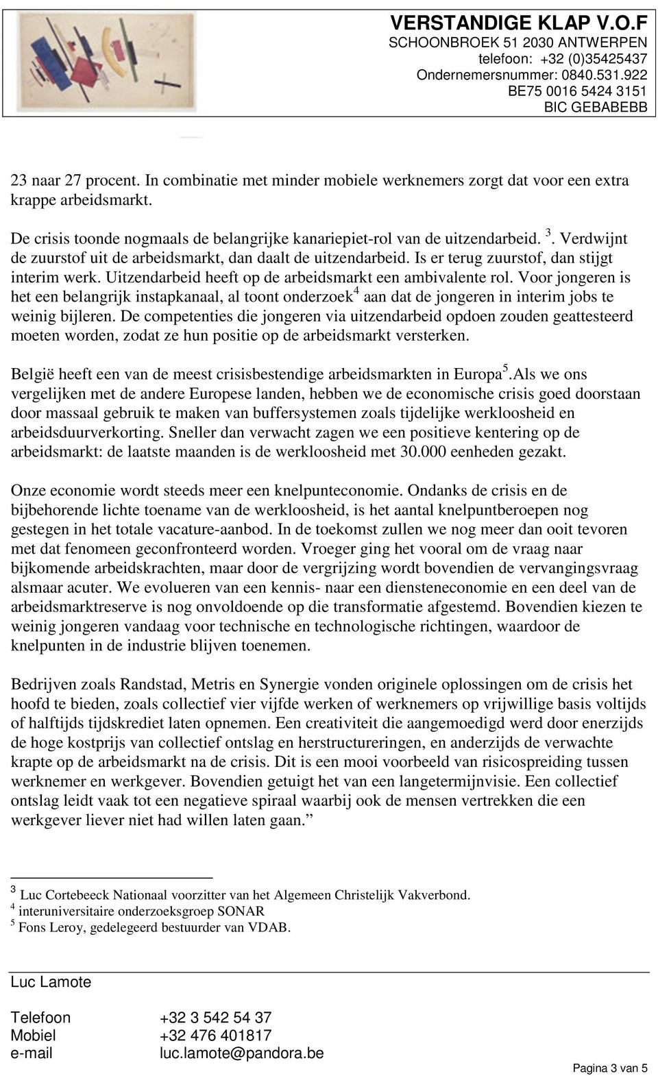 Voor jongeren is het een belangrijk instapkanaal, al toont onderzoek 4 aan dat de jongeren in interim jobs te weinig bijleren.