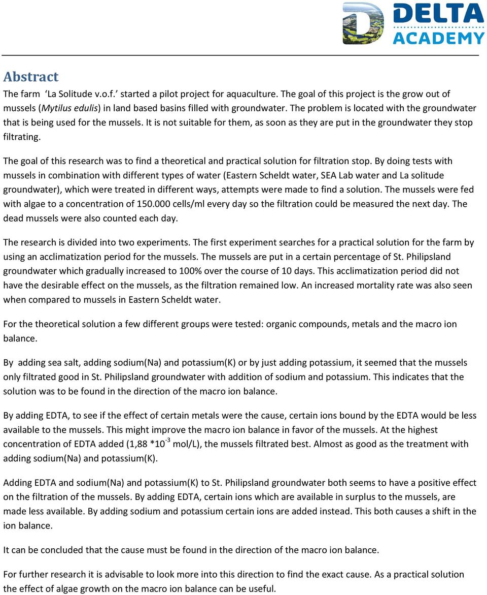 The goal of this research was to find a theoretical and practical solution for filtration stop.