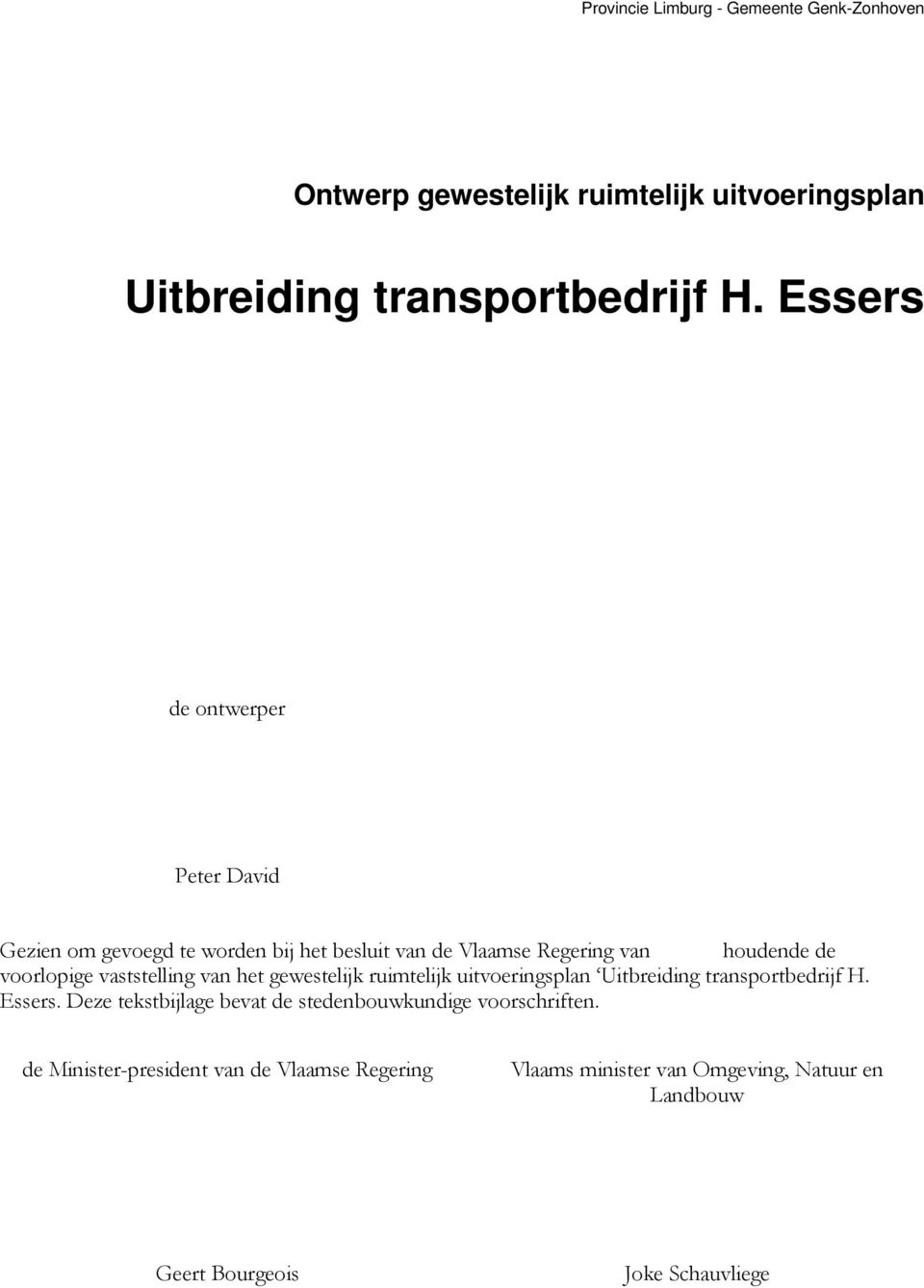 voorlopige vaststelling van het gewestelijk ruimtelijk uitvoeringsplan Uitbreiding transportbedrijf H. Essers.