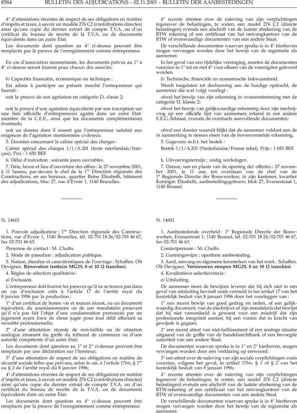 dernier extrait de compte T.V.A. ou d un certificat du bureau de recette de la T.V.A. ou de documents équivalents dans un autre Etat.