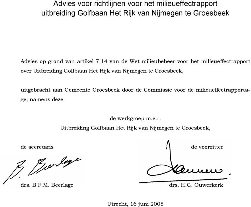 14 van de Wet milieubeheer voor het milieueffectrapport over Uitbreiding Golfbaan Het Rijk van Nijmegen te Groesbeek, uitgebracht