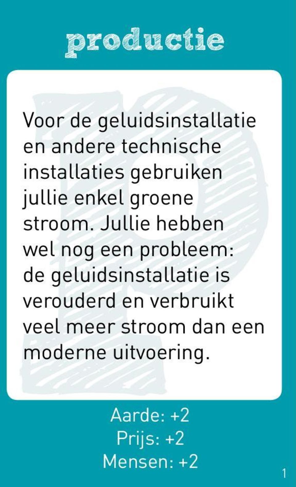 Jullie hebben wel nog een probleem: de geluidsinstallatie is