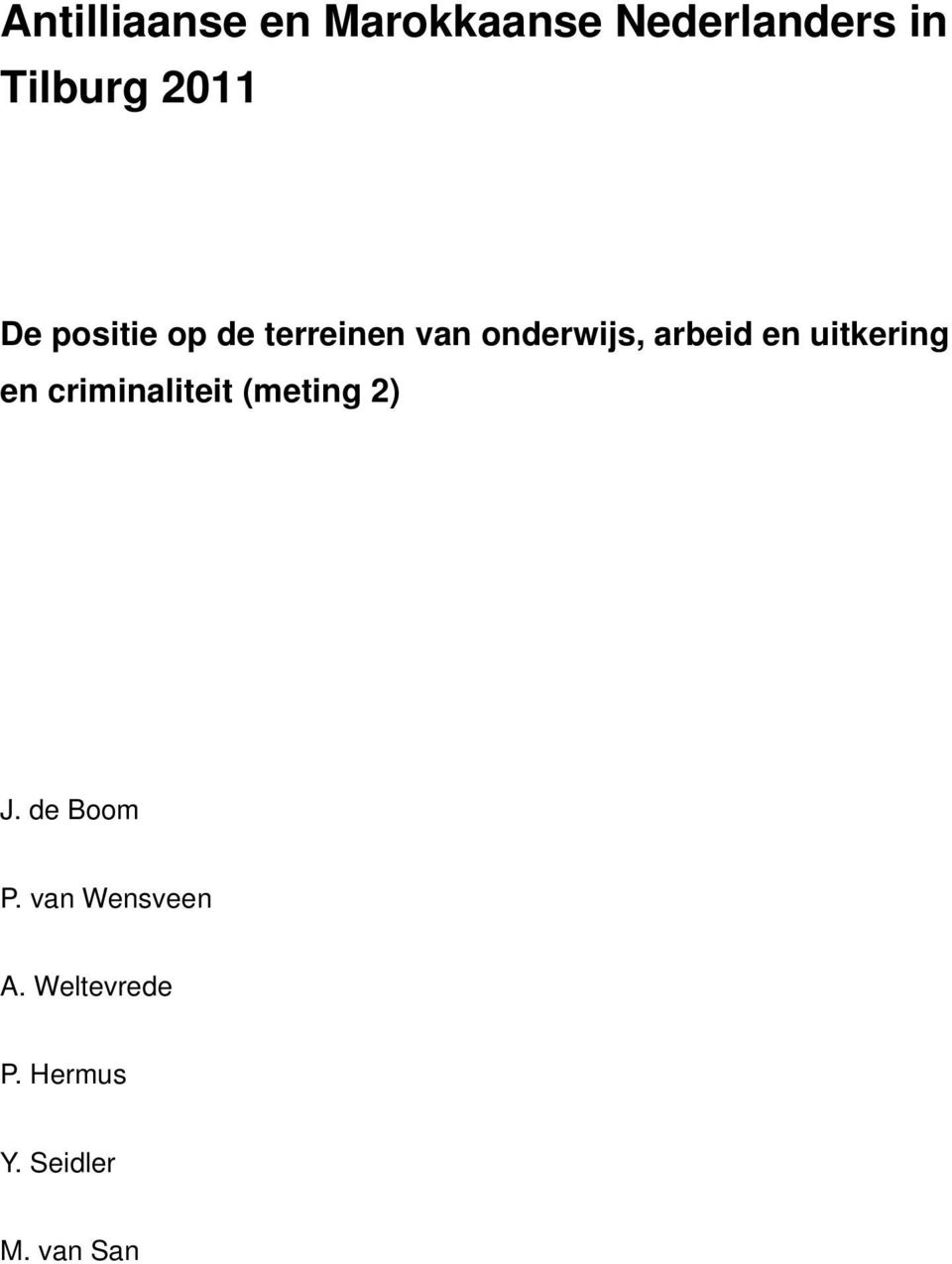 en uitkering en criminaliteit (meting 2) J. de Boom P.