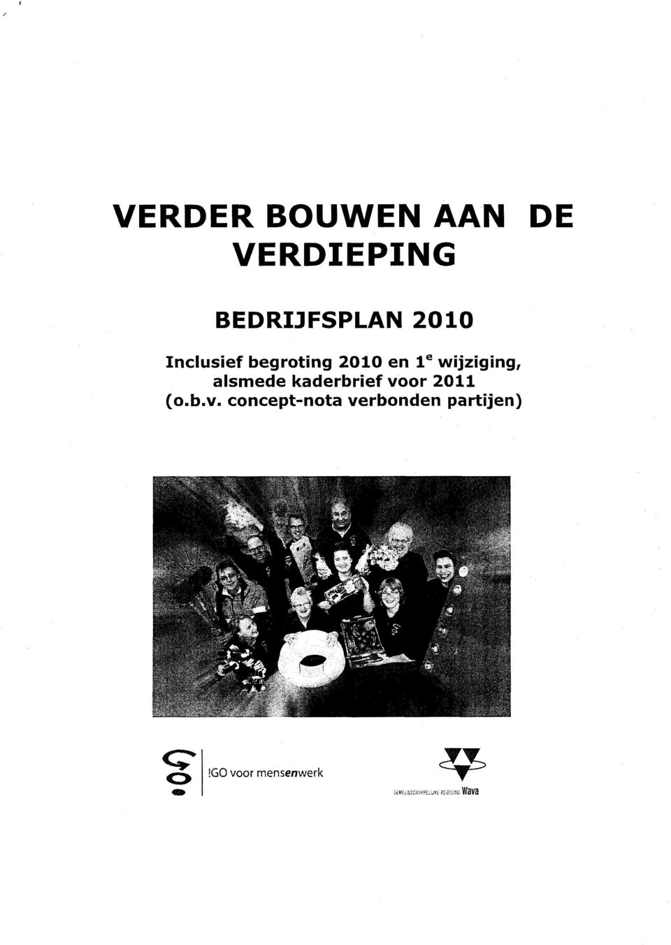 wijziging, alsmede kaderbrief vr