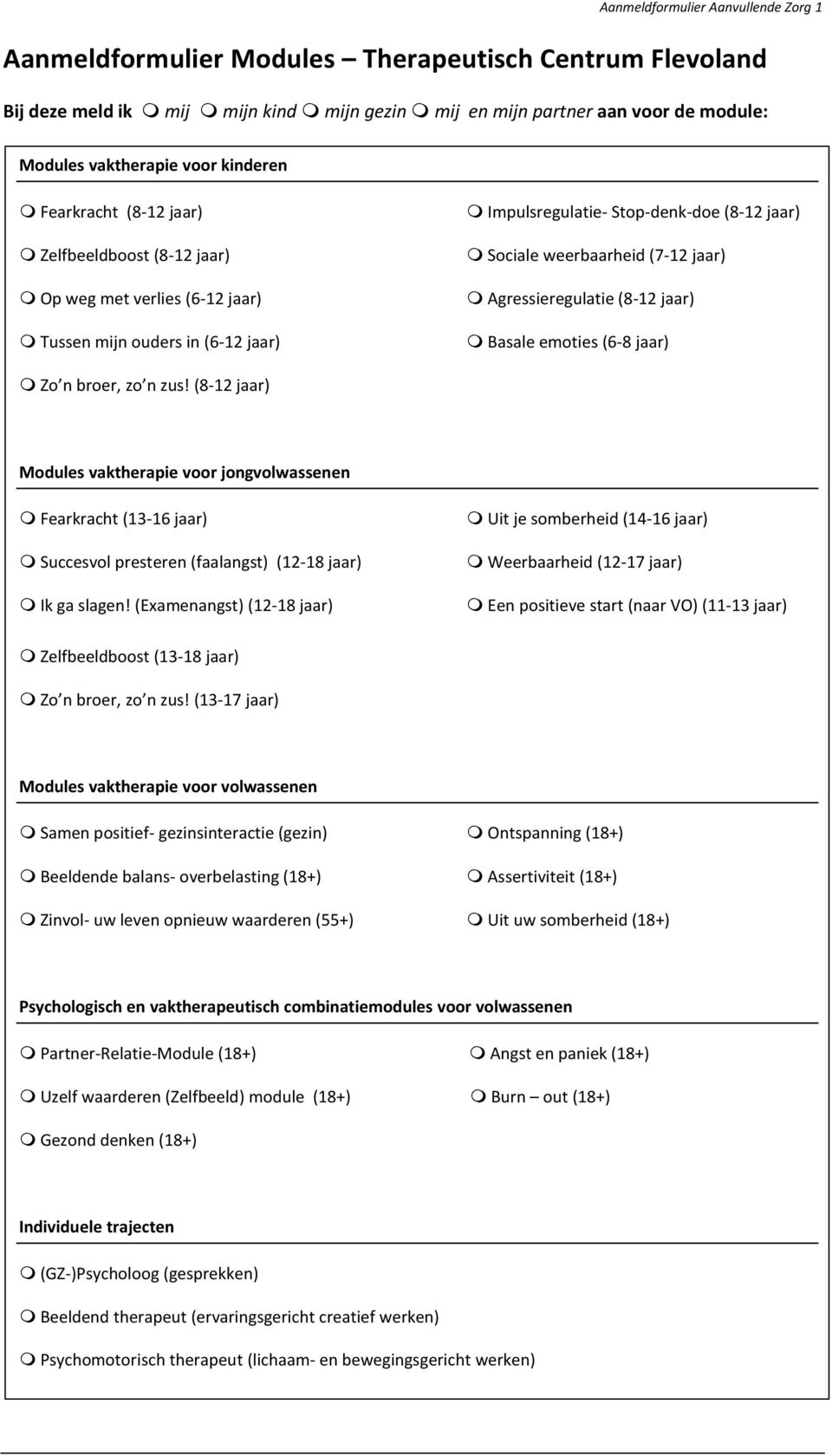 Agressieregulatie (8-12 jaar) Basale emoties (6-8 jaar) Zo n broer, zo n zus!