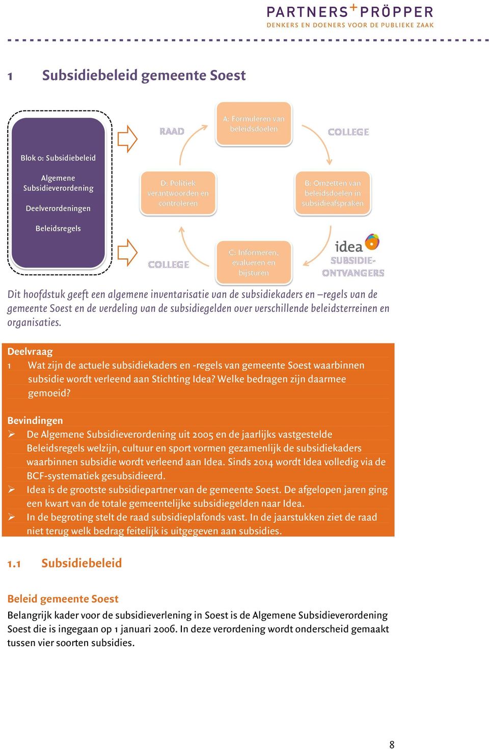 Welke bedragen zijn daarmee gemoeid?