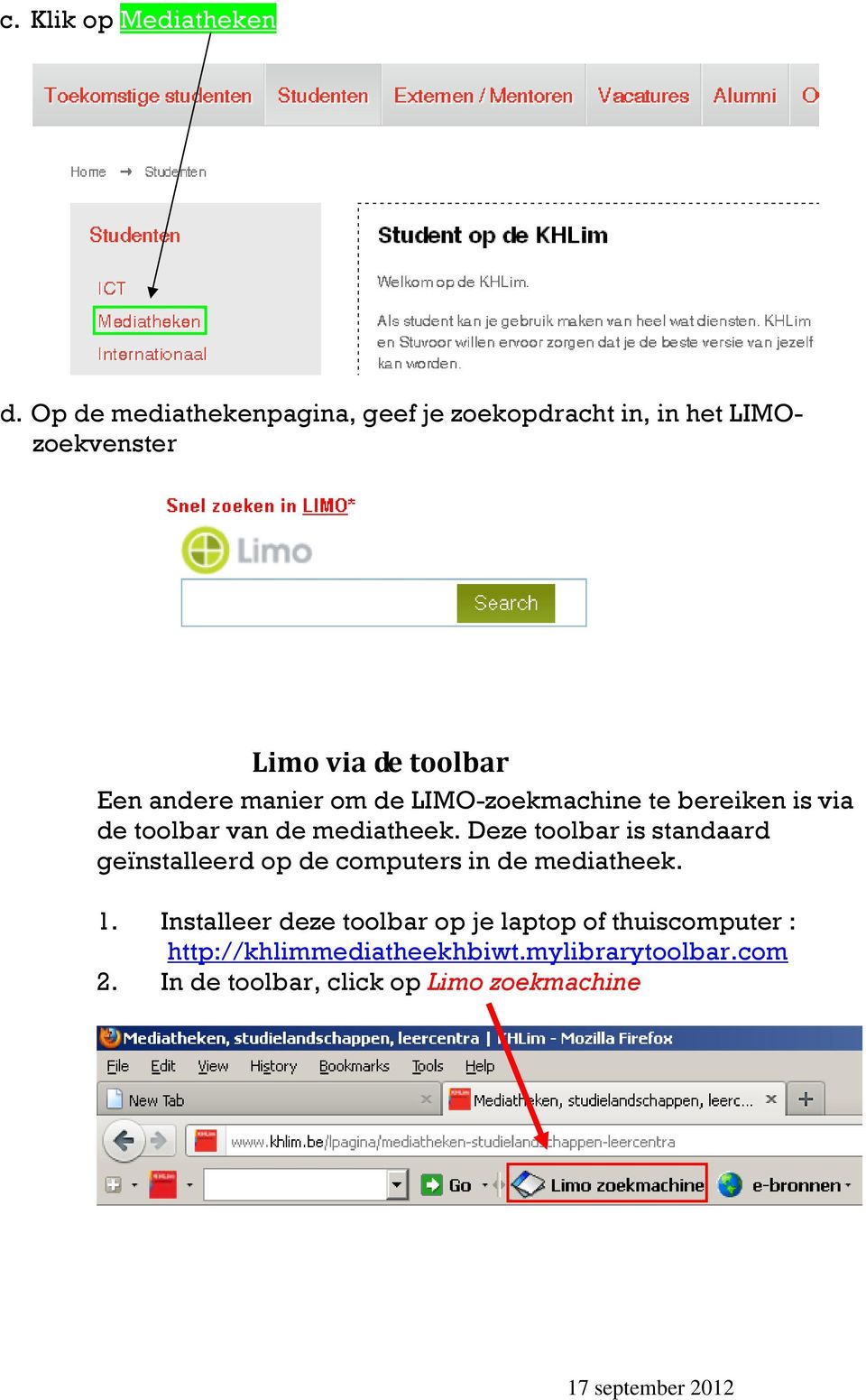 manier om de LIMO-zoekmachine te bereiken is via de toolbar van de mediatheek.