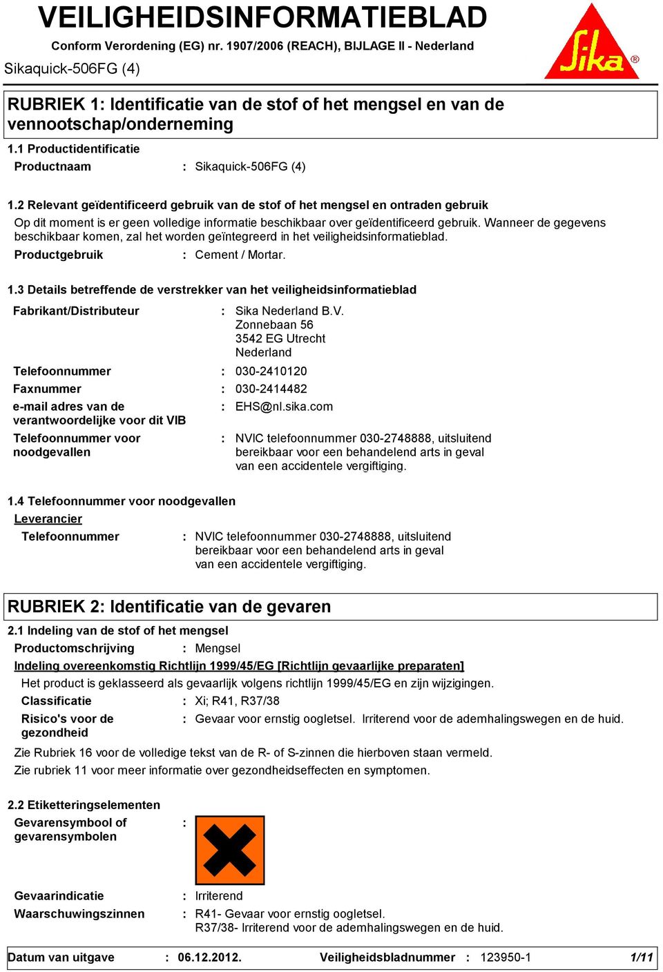 1 Productidentificatie Productnaam Sikaquick506FG (4) 1.