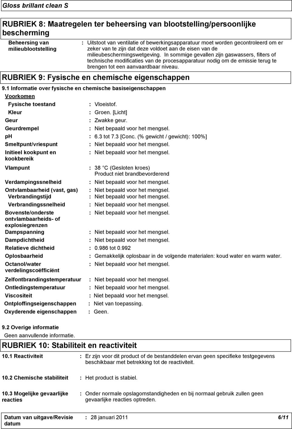 In sommige gevallen zijn gaswassers, filters of technische modificaties van de procesapparatuur nodig om de emissie terug te brengen tot een aanvaardbaar niveau.