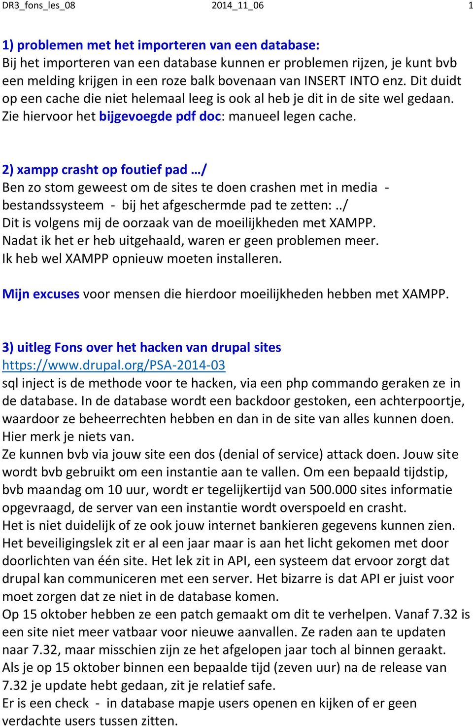 2) xampp crasht op foutief pad / Ben zo stom geweest om de sites te doen crashen met in media - bestandssysteem - bij het afgeschermde pad te zetten:.