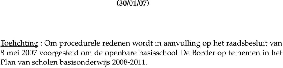 voorgesteld om de openbare basisschool De Border op