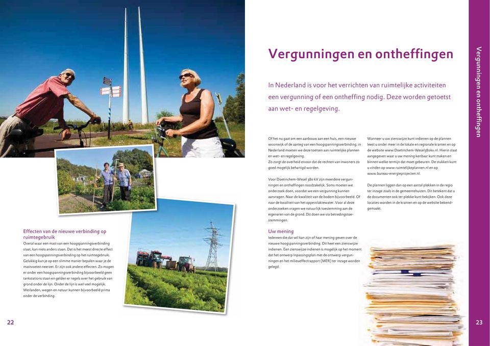 regionale kranten en op Nederland moeten we deze toetsen aan ruimtelijke plannen de website www.doetinchem-wesel380kv.nl. Hierin staat en wet- en regelgeving.