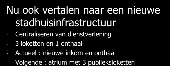 stadhuisinfrastructuur - Centraliseren van dienstverlening - 3