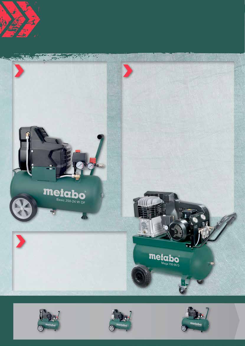 NIEUW Robuust, krachtig, betrouwbaar: de compressoren van metabo Licht en compact: de Basic-klasse Krachtig en comfortabel: de Mega-klasse Compacte en lichte instapmodellen voor eenvoudige,