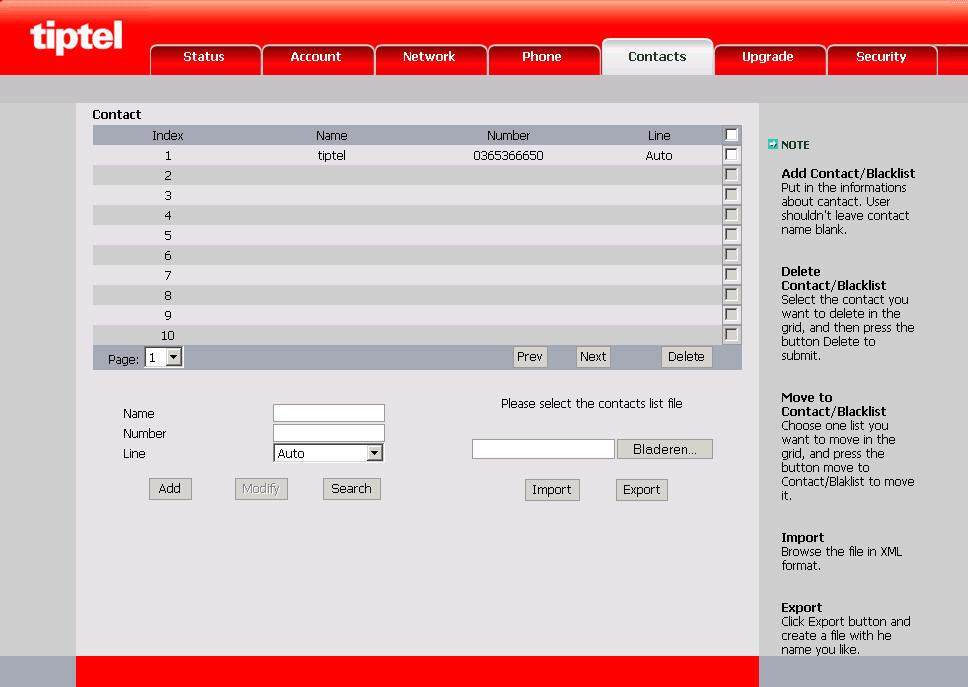 Telefoon instellen Lijst met contactpersonen importeren/exporteren Lijst met contactpersonen importeren/exporteren via de webinterface: 1) Kies Contacts.