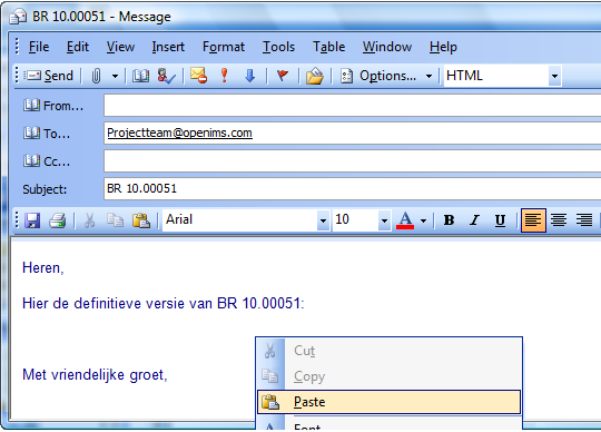 9.2 DMS Document hyperlinks in een e-mail bericht Stel u wilt via een e-mail bericht één of meerdere documenten versturen. Op de hier beschreven wijze kan dit binnen OpenIMS worden gerealiseerd.