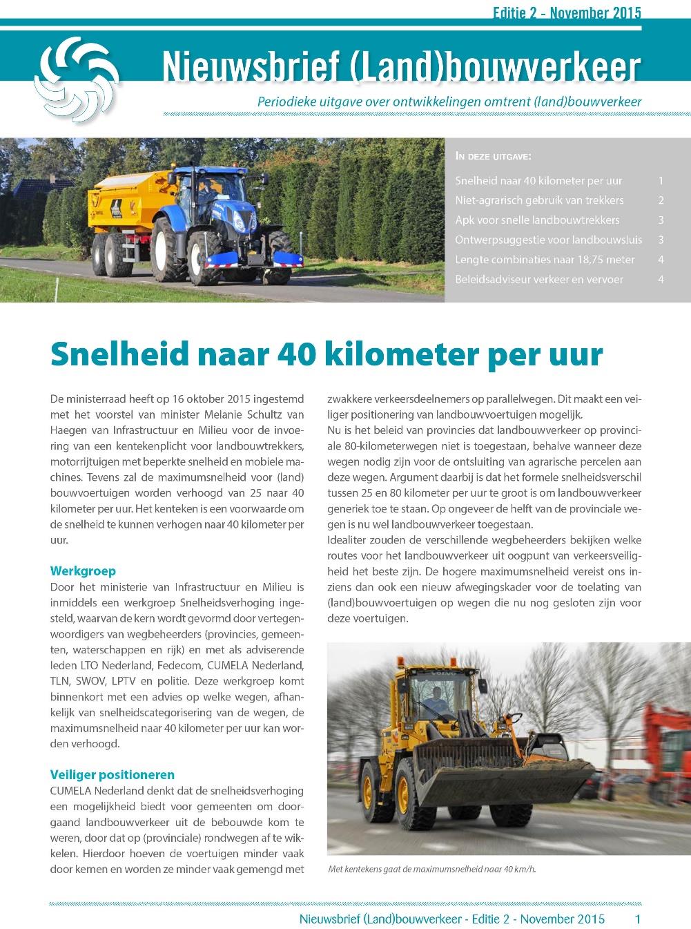 CUMELA Nederland gaat voor veiligheid Nieuwsbrief (land)bouwverkeer Nr. 1 juni 2015 Nr.