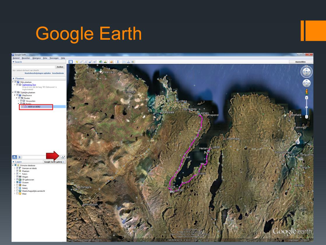 Google Earth start dan op en klap de de map MapSource zover uit dat de