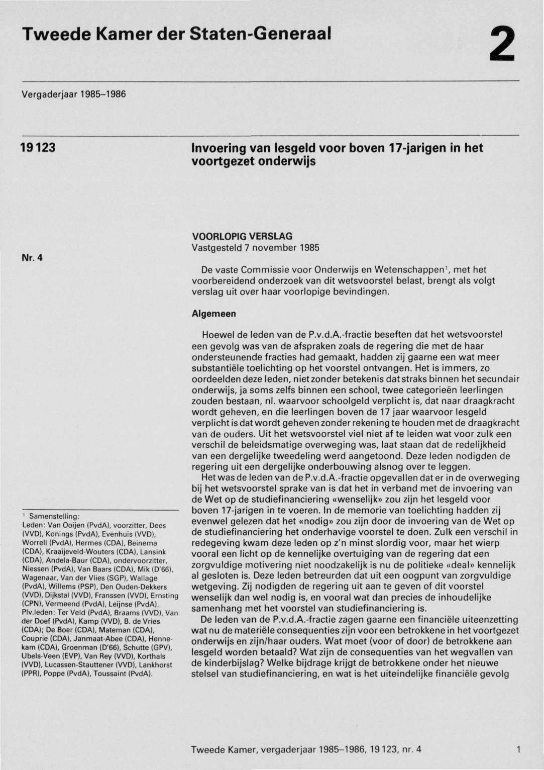 Tweede Kamer der Staten-Generaal 2 Vergaderjaar 1985-1986 19123 Invoering van lesgeld voor boven 17-jarigen in het voortgezet onderwijs Nr.