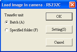 2. Selecteer de Load image in camera optie op basis van de aansluiting tussen de digitale camera (of geheugenkaart) en uw PC. Selecteer RS232C connection(s). 3. Klik op de [Load image in camera.