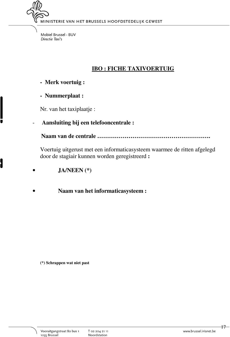 Voertuig uitgerust met een informaticasysteem waarmee de ritten afgelegd door de