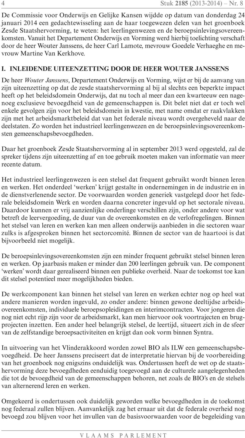 het leerlingenwezen en de beroepsinlevingsovereenkomsten.