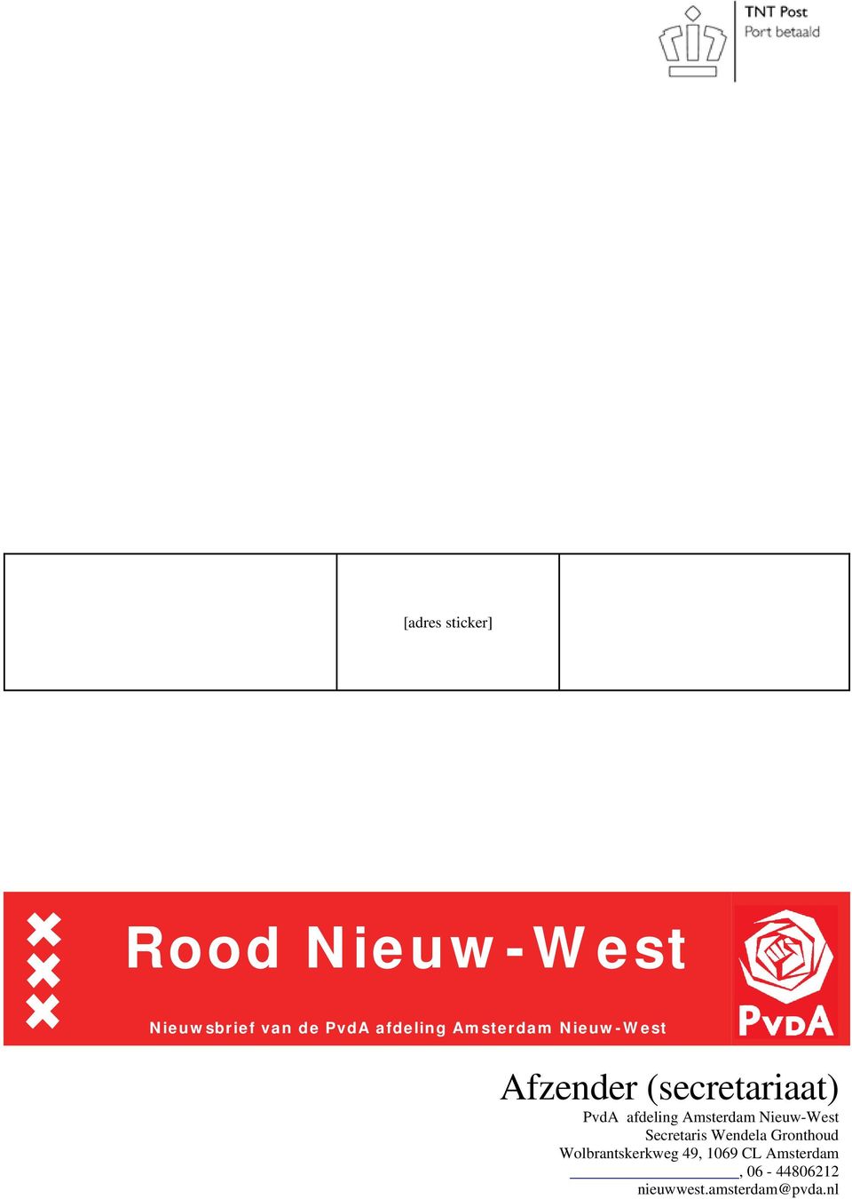 Nieuw-West Secretaris Wendela Gronthoud Wolbrantskerkweg 49, 1069 CL