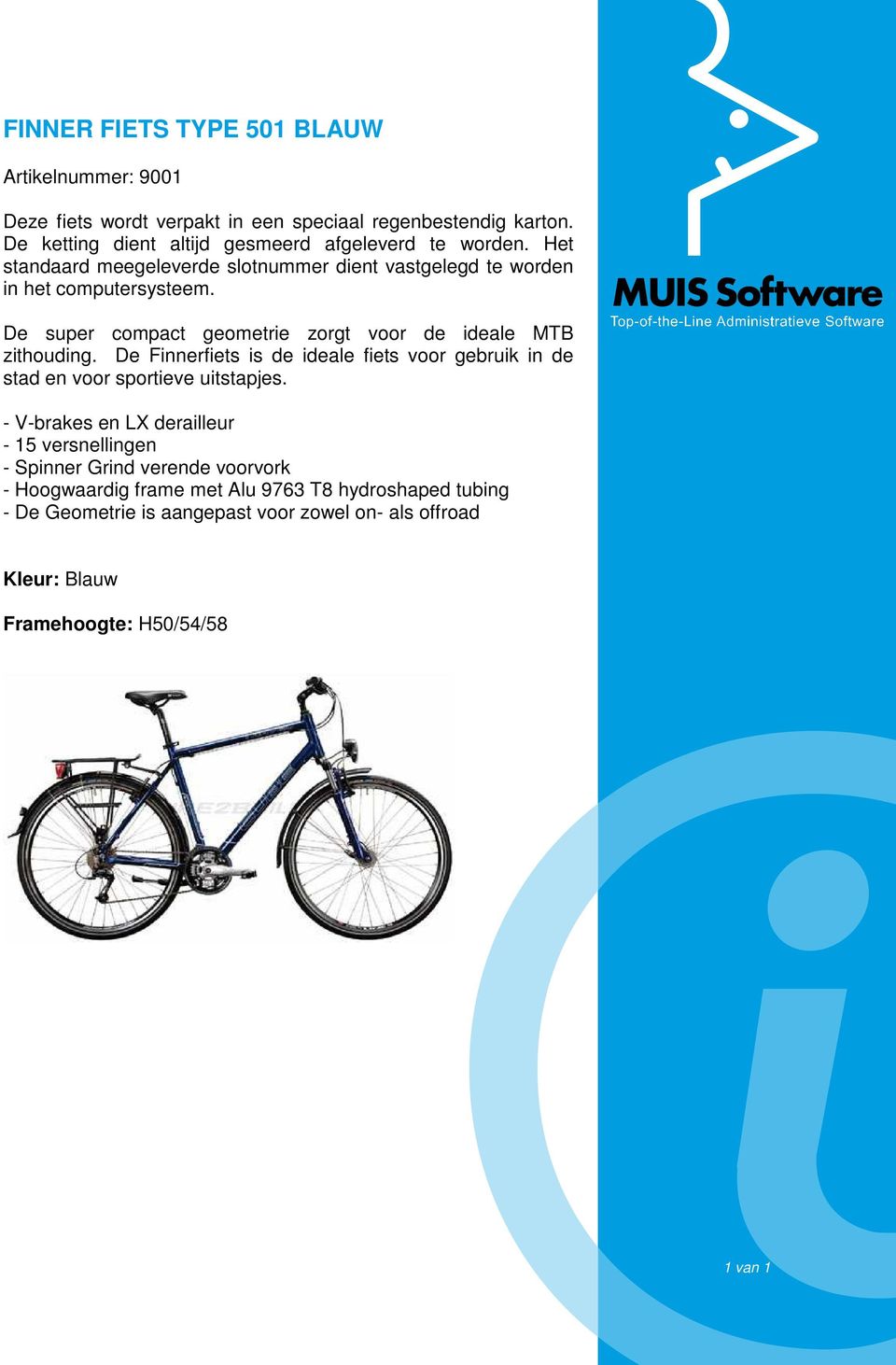 De super compact geometrie zorgt voor de ideale MB zithouding. De Finnerfiets is de ideale fiets voor gebruik in de stad en voor sportieve uitstapjes.