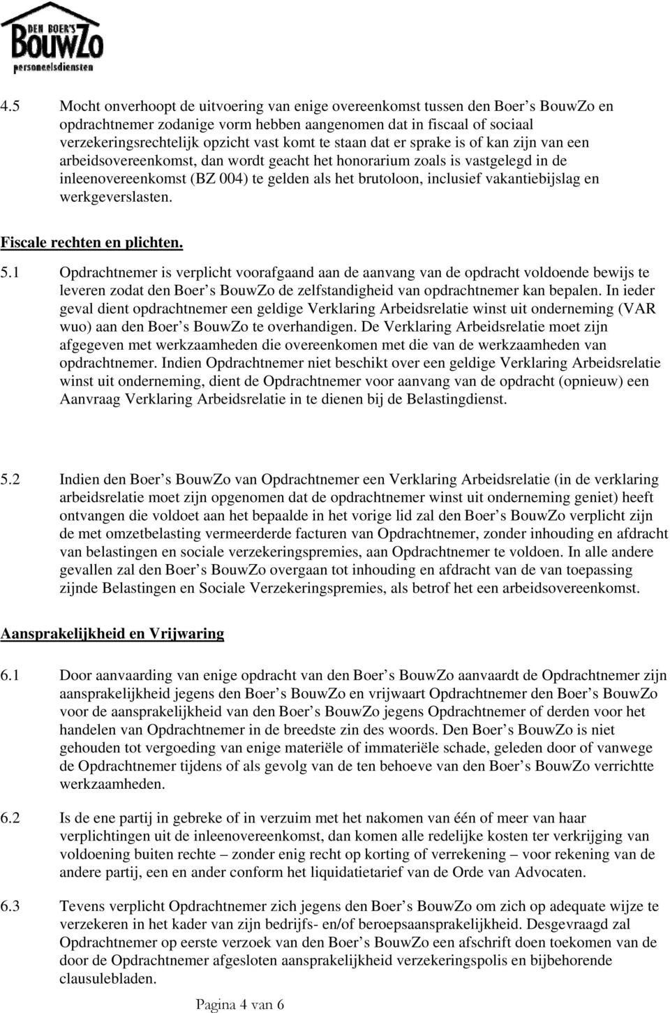 vakantiebijslag en werkgeverslasten. Fiscale rechten en plichten. 5.