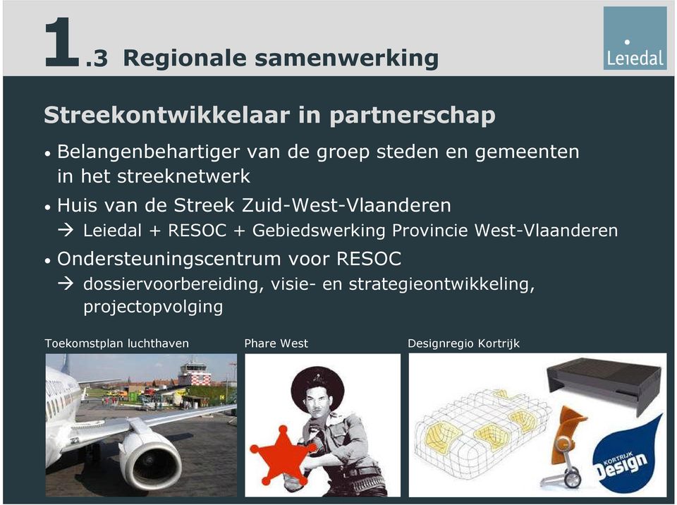 Gebiedswerking Provincie West-Vlaanderen Ondersteuningscentrum voor RESOC dossiervoorbereiding,