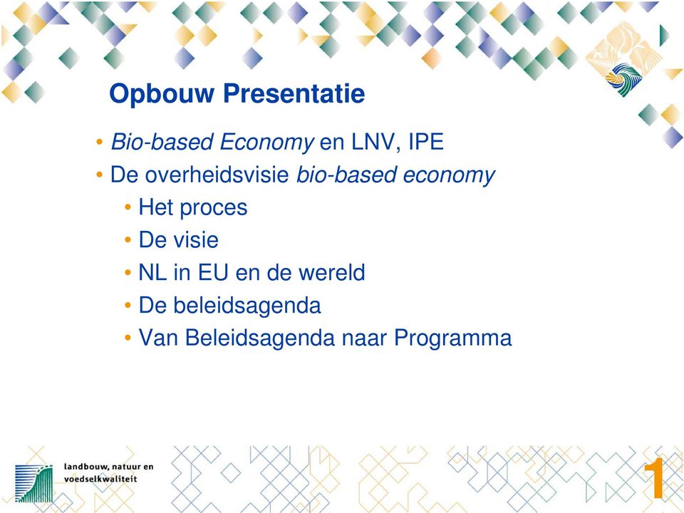 proces De visie NL in EU en de wereld De