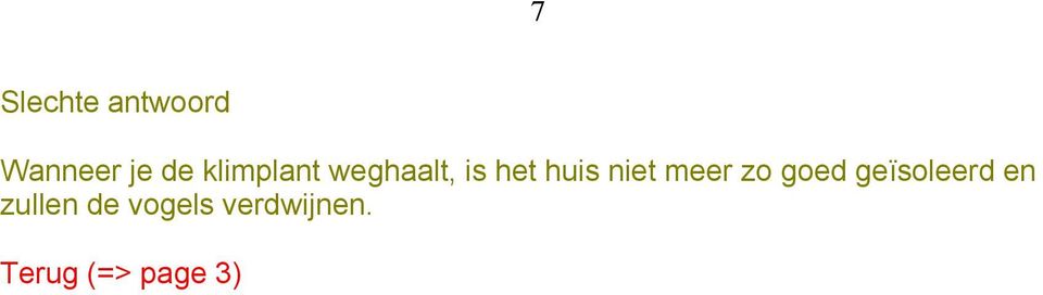 niet meer zo goed geïsoleerd en