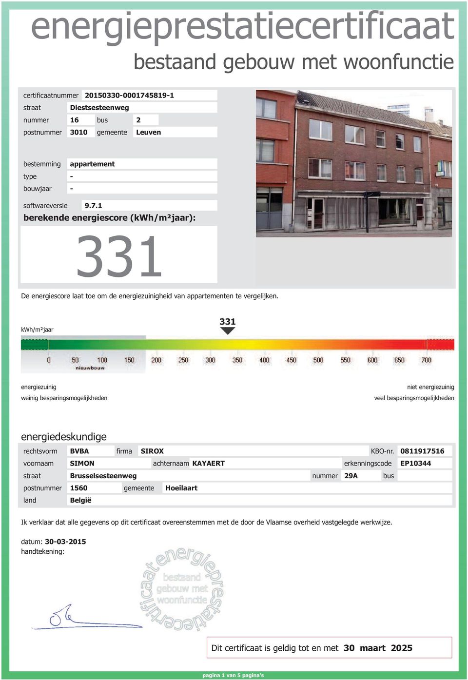 kwh/m²jaar 331 energiezuinig weinig besparingsmogelijkheden niet energiezuinig veel besparingsmogelijkheden energiedeskundige rechtsvorm BVBA firma SIROX KBO-nr.