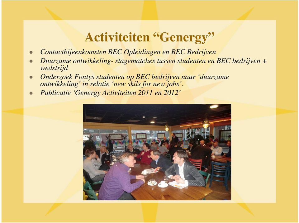 wedstrijd Onderzoek Fontys studenten op BEC bedrijven naar duurzame