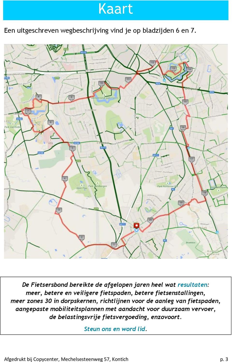 fietsenstallingen, meer zones 30 in dorpskernen, richtlijnen voor de aanleg van fietspaden, aangepaste