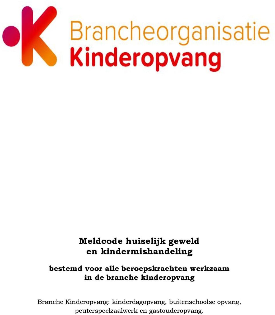 branche kinderopvang Branche Kinderopvang: